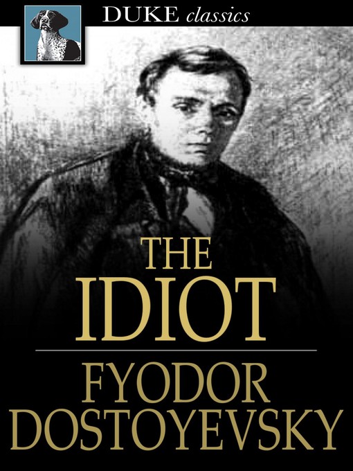 Titeldetails für The Idiot nach Fyodor Dostoyevsky - Verfügbar